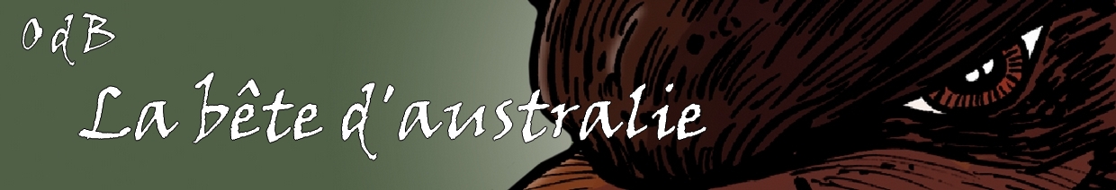 Pr�sentation de la B�te d'Australie