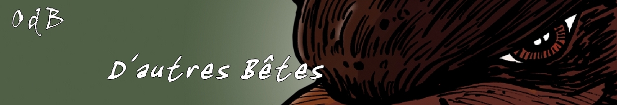 Pr�sentation d'autres B�tes qui ont s�vi en France