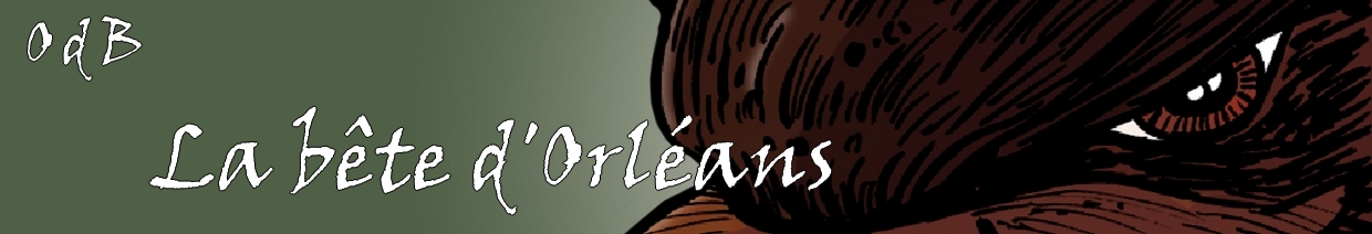 Pr�sentation de la B�te d'Orl�ans